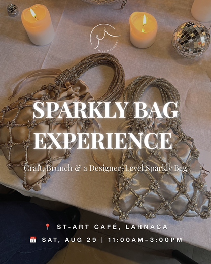 SPARKLY BAG EXPERIENCE - LARNACA - AUG 29 ✨