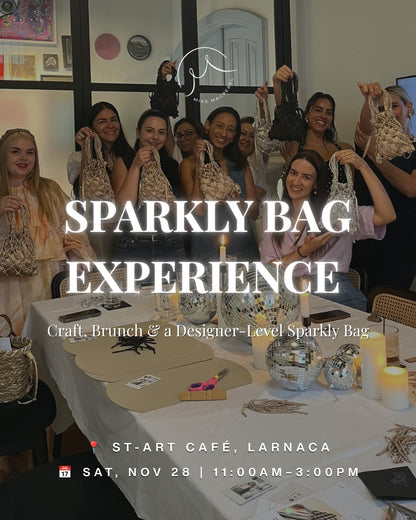 SPARKLY BAG EXPERIENCE - LARNACA - NOV 28 ✨