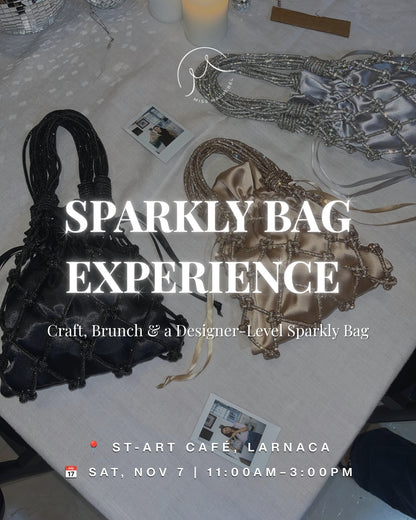SPARKLY BAG EXPERIENCE - LARNACA - NOV 7 ✨