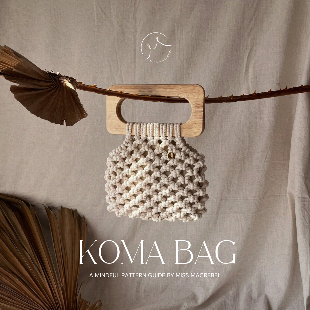 Koma Bag – Mindful Macramé Pattern Guide